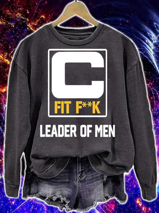 Fit Fuck Leader Of Men Shirt sweatshirt