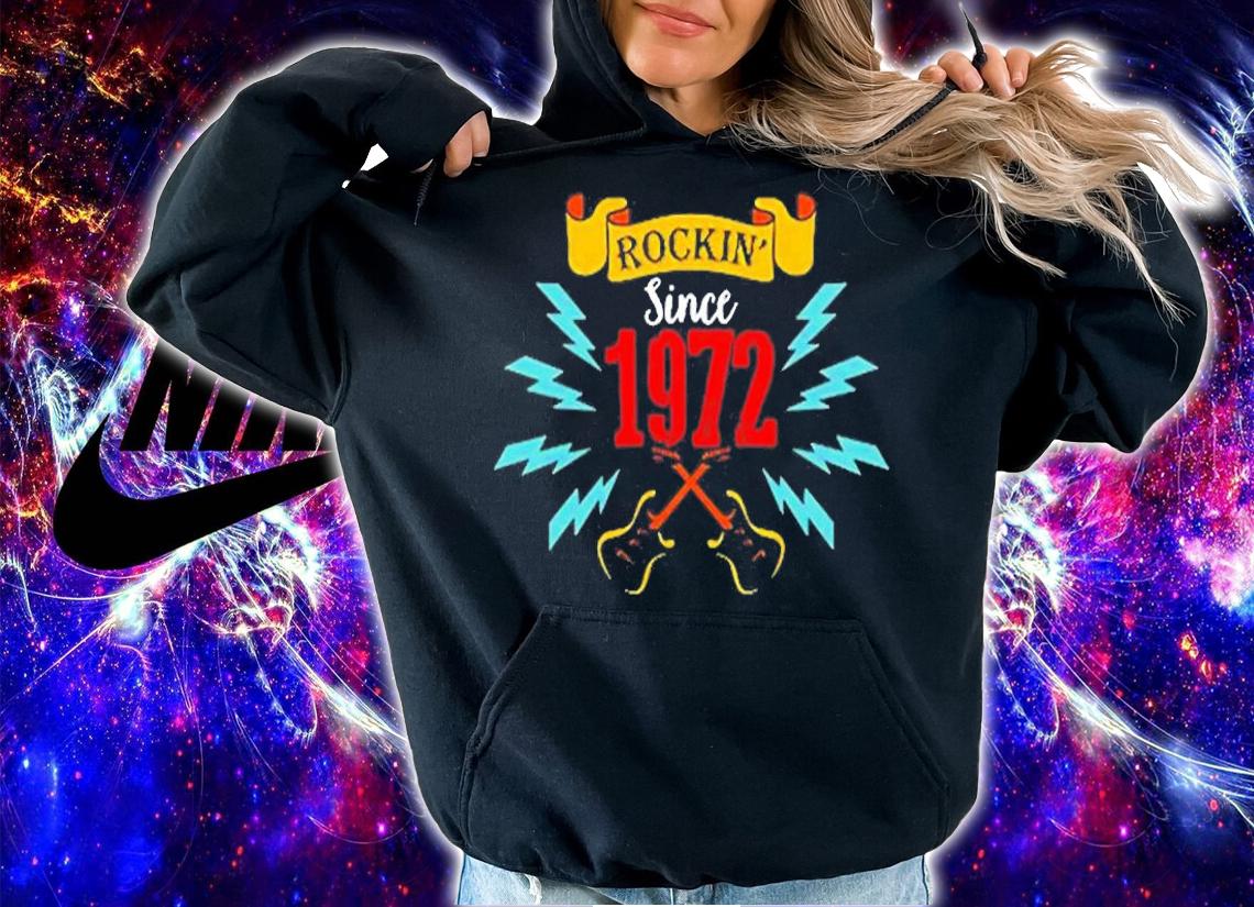 Rocking Since 1972 Retro T-Shirt hoodie