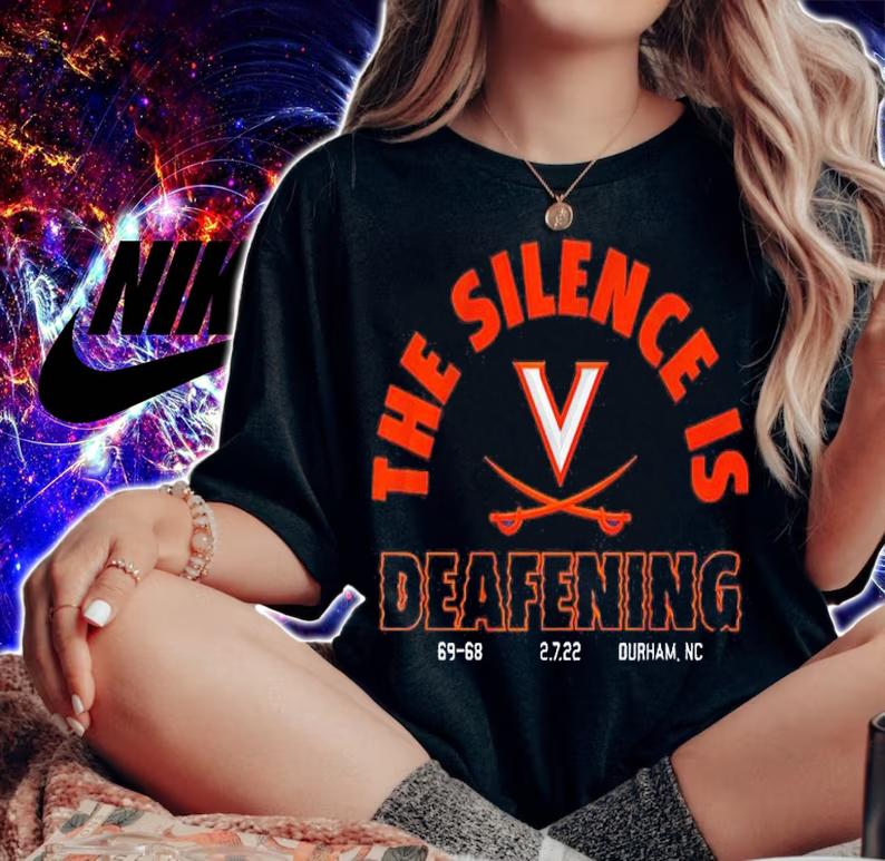 UVA Basketball The Silence Is Deafening Shirt woman shirt