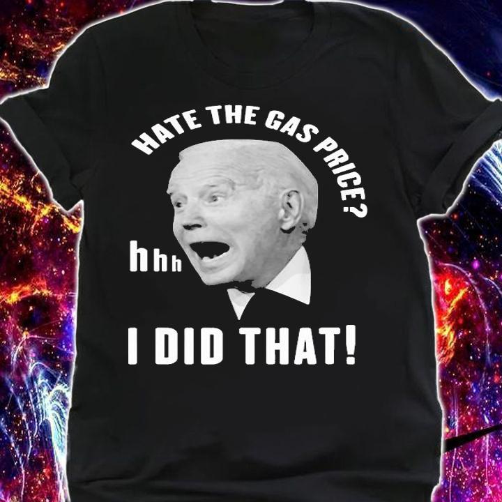 Hate The Gas Price T-Shirt