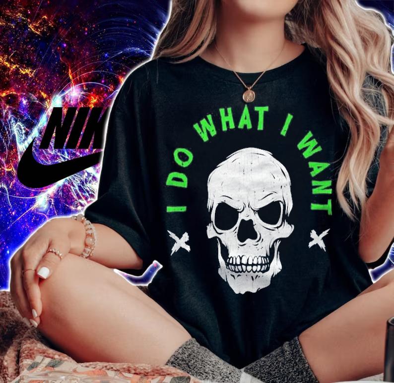 I Do What I Want Badass Skull Bold Statement Design Shirt woman shirt