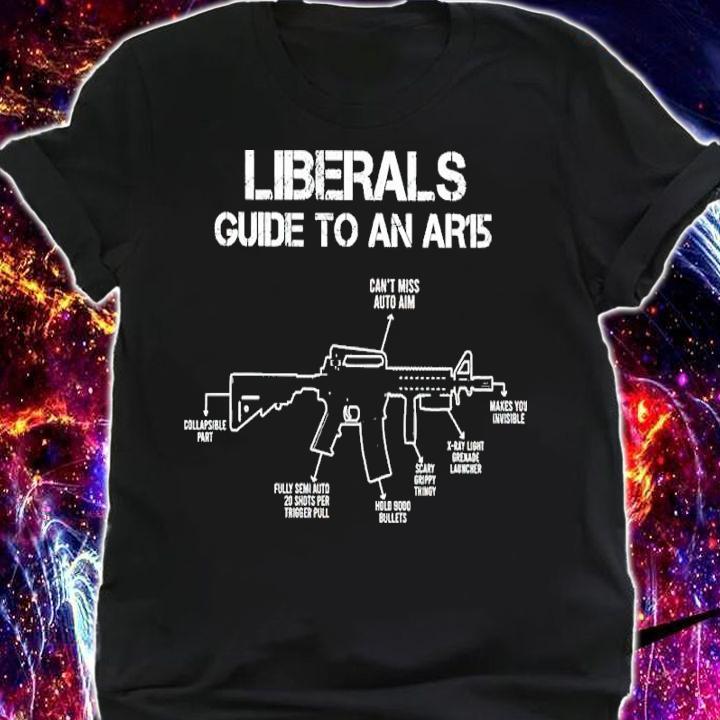 Liberals guide to an AR'15 Gun shirt