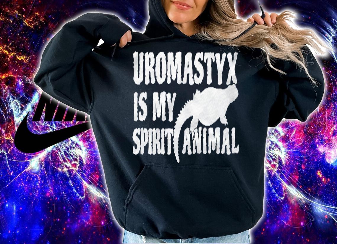 Uromastyx Is My Spirit Animal Shirt Agame Shirt hoodie