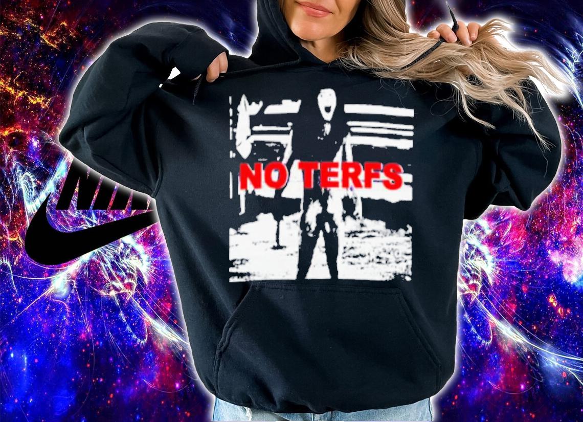 Dread Singles No Terfs Shirt hoodie