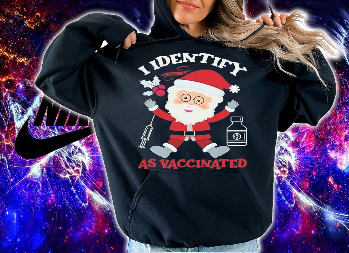 Christmas Anti Mandate I Identify As Vaccinated T-Shirt hoodie