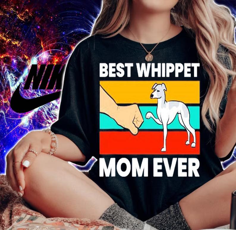 Cute Whippet Best Whippet Mom Ever T-Shirt woman shirt