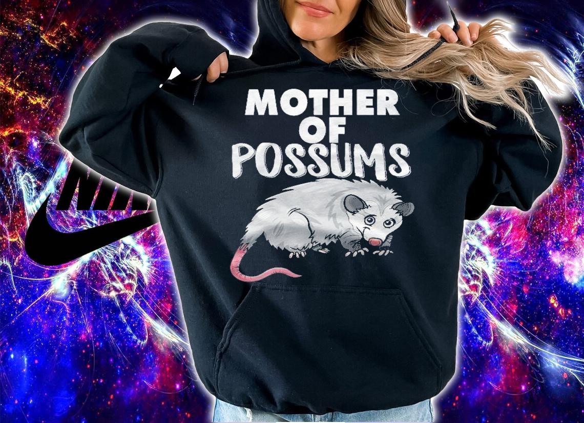 Funny & Cute Mother Of Possums Possum Lover Gift Shirt hoodie