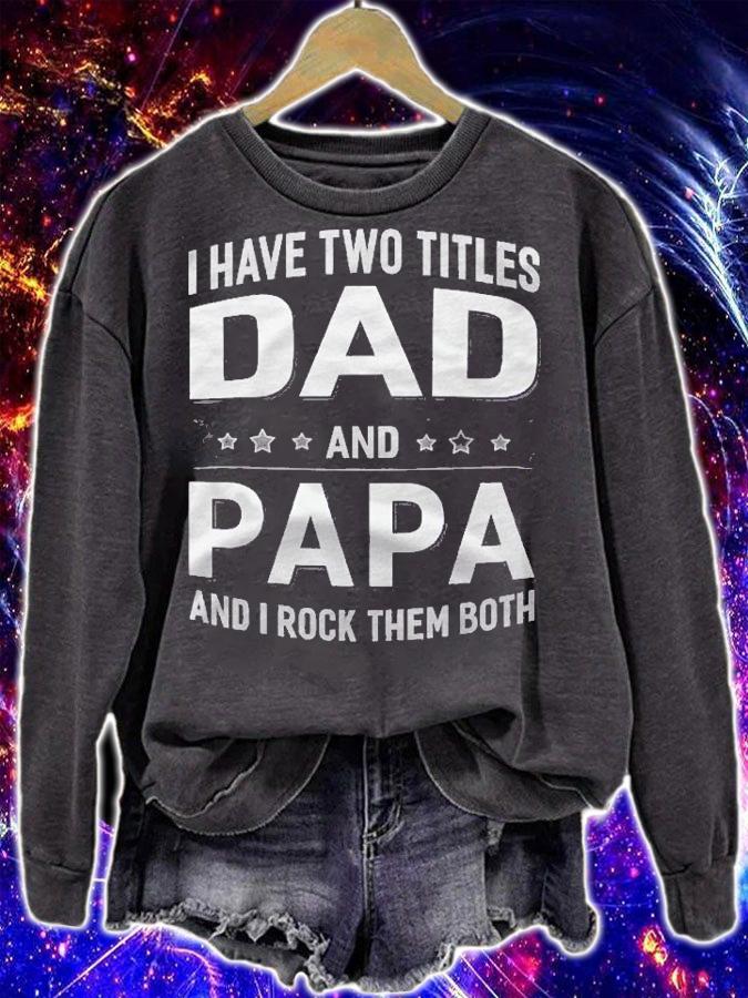 Graphic 365 I Have Two Titles Dad & Papa Fathers Day Shirt