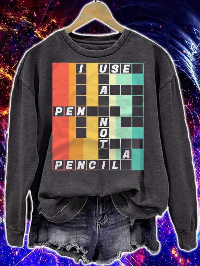 I Use A Pen Not A Pencil National Crossword Puzzle Day Gift Shirt sweatshirt