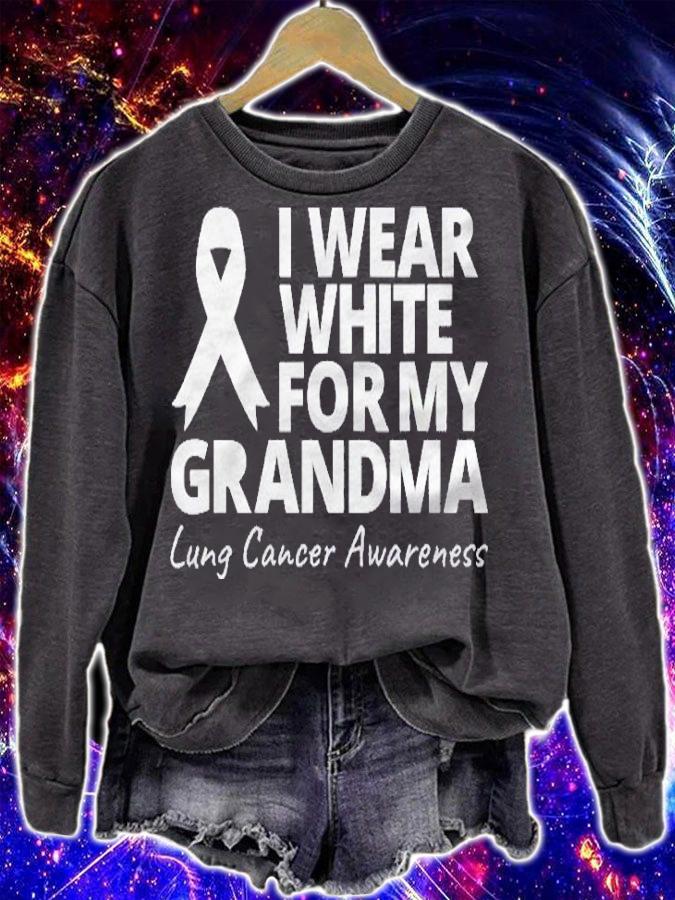I Wear White For My Grandma Lung Cancer Awareness Warrior Shirt sweatshirt