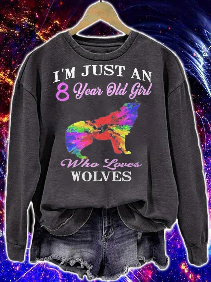 Im Just An 8 Year Old Girl Who Loves Wolves Birthday Premium T-shirt sweatshirt
