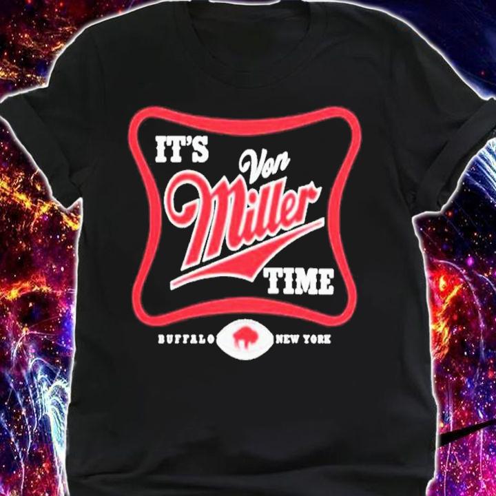 It's Von Miller Time Buffalo Bills New York Shirt shirt