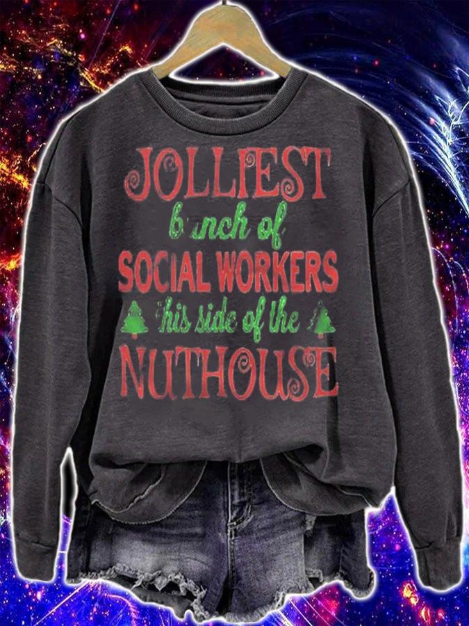 Jolliest Bunch Of Social Workers This Side Of The Nuthouse Shirt sweatshirt