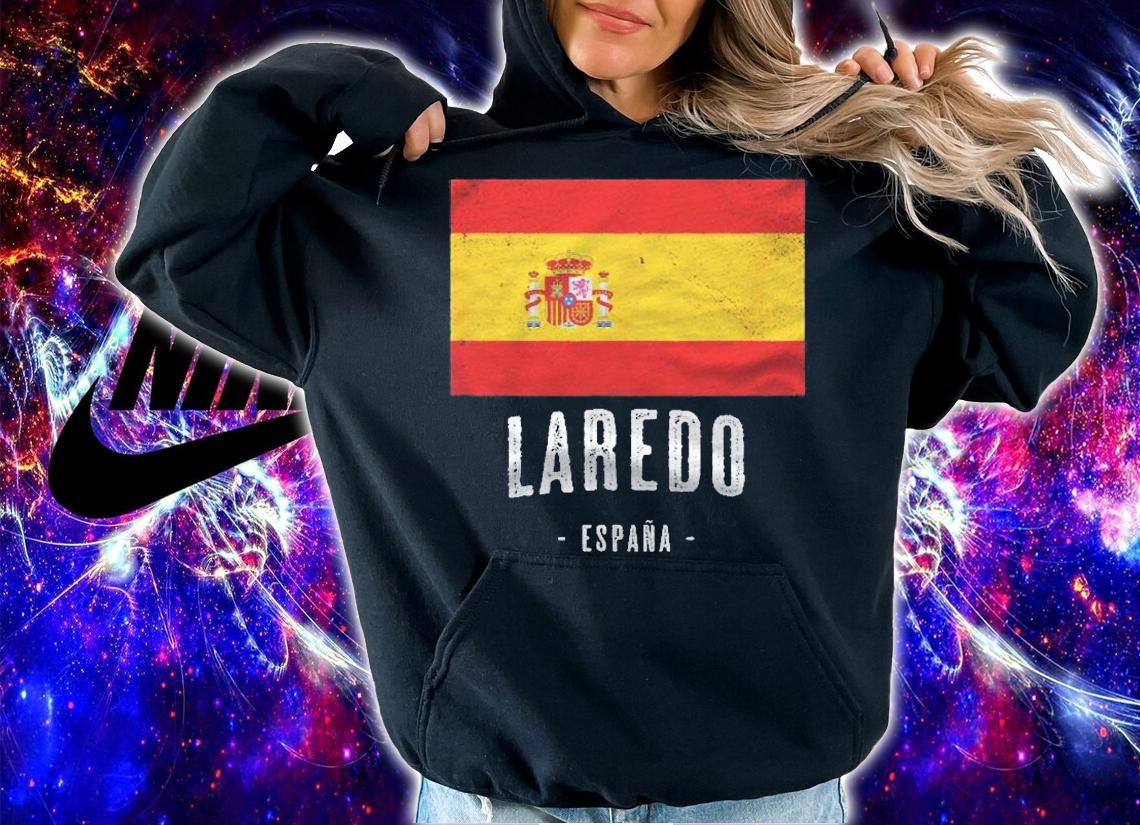 Laredo Spain Es Flag City Bandera Ropa Shirt hoodie