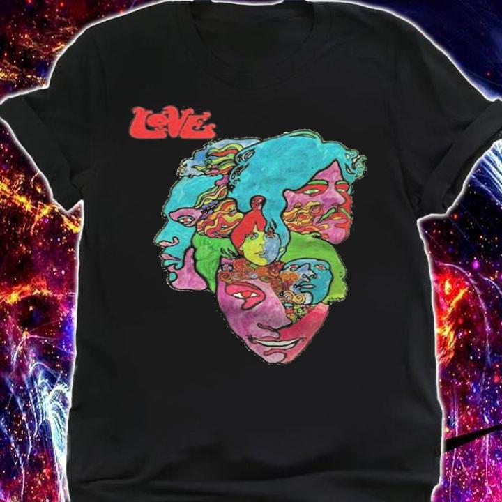 Love  Forever Changes Shirt shirt