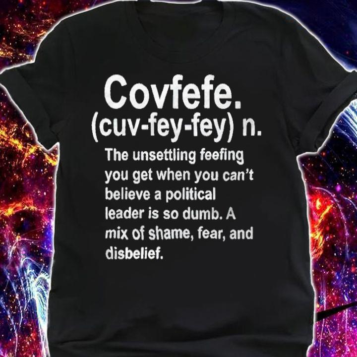 Misspelled word by Trump Covfefe T-shirt shirt