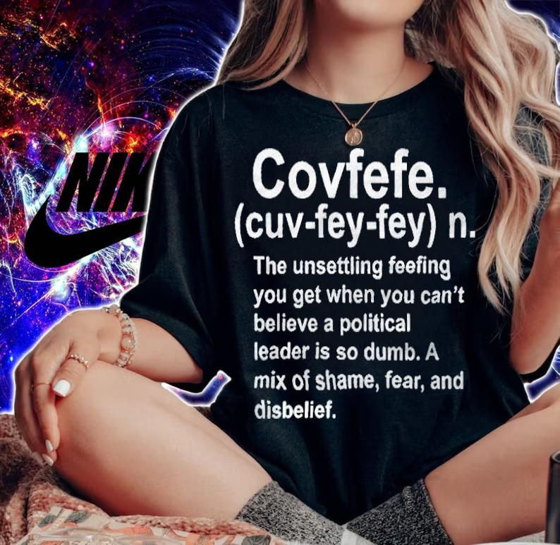 Misspelled word by Trump Covfefe T-shirt woman shirt