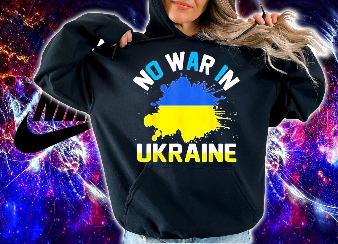No War In Ukraine We Stand With Ukraine Ukrainian Flag Ukraine Strong T-Shirt hoodie