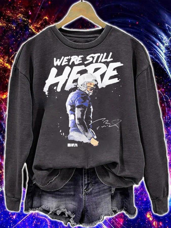 Tom Brady New England We're Still Here Shirt