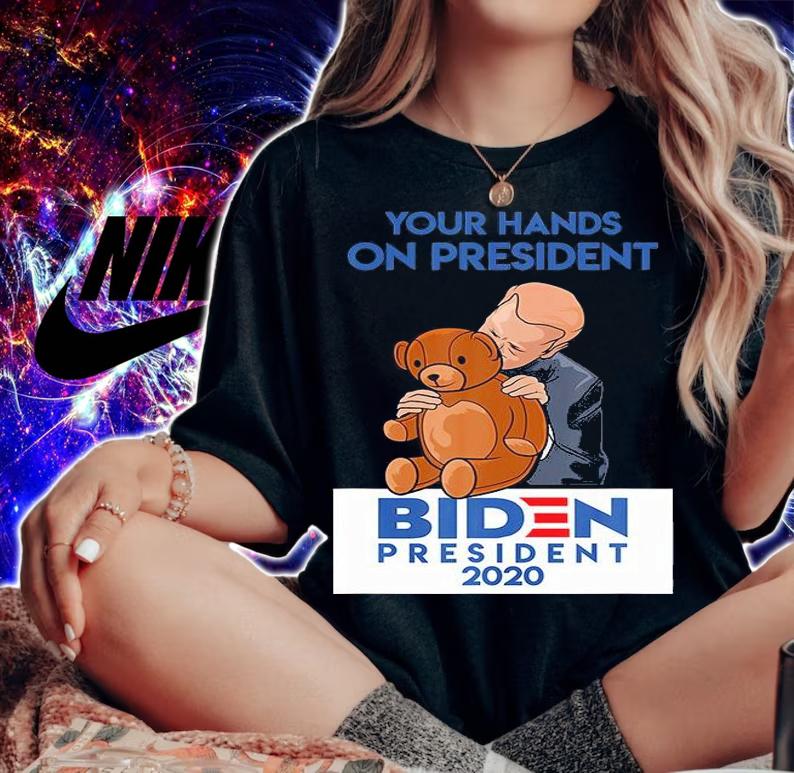Your Hands On President Teddy Bear Biden President 2020 T-Shirt