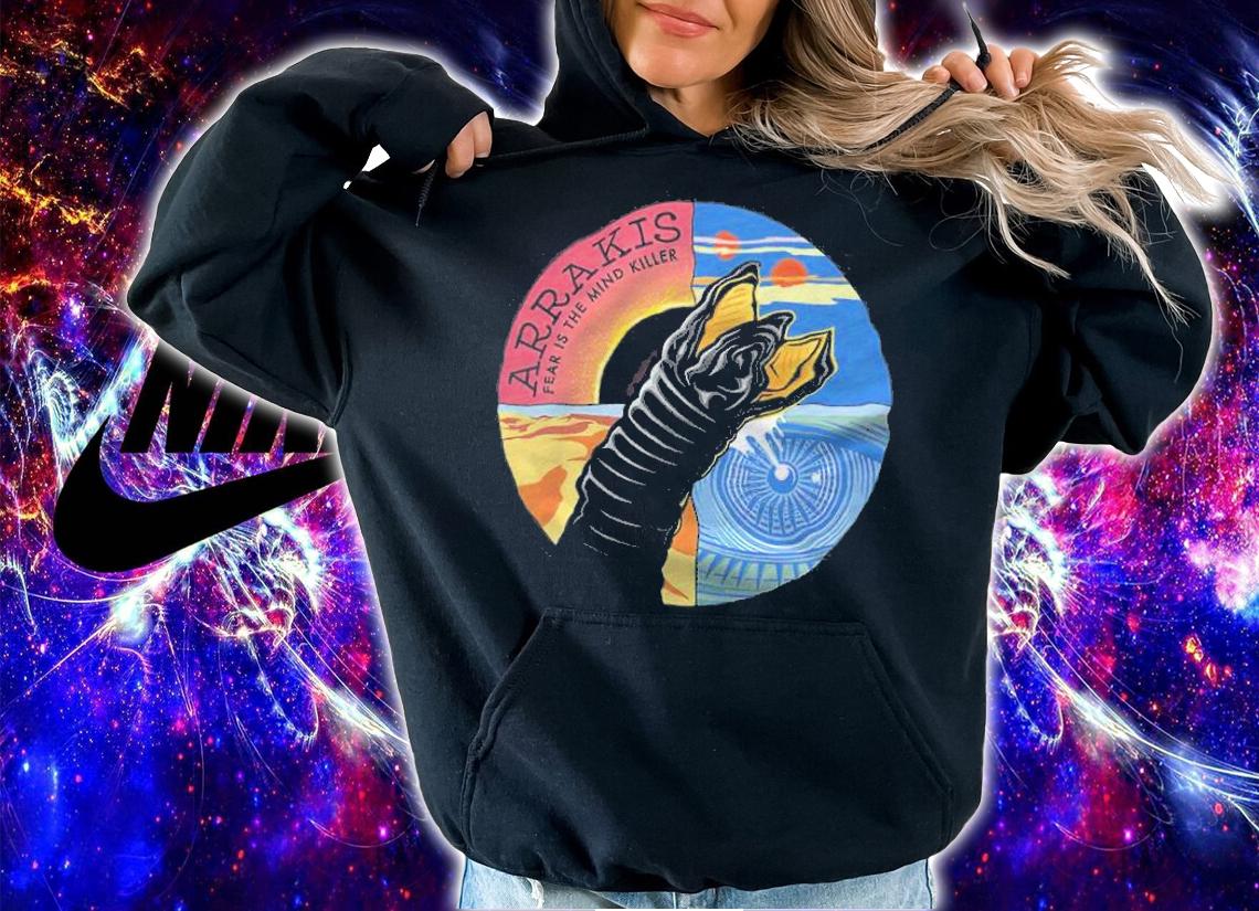 Dune Arrakis Fear Is The Mind Killer Shirt hoodie