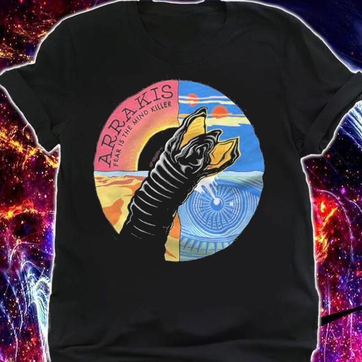Dune Arrakis Fear Is The Mind Killer Shirt shirt