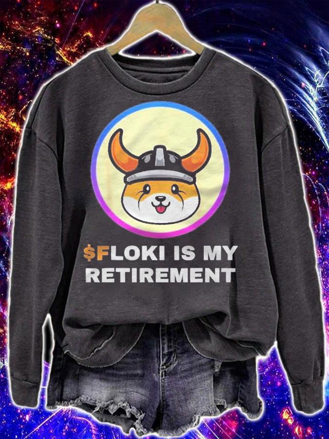 Floki Is My Retirement Floki Inu Token Coin Crypto Hodl Shirt sweatshirt