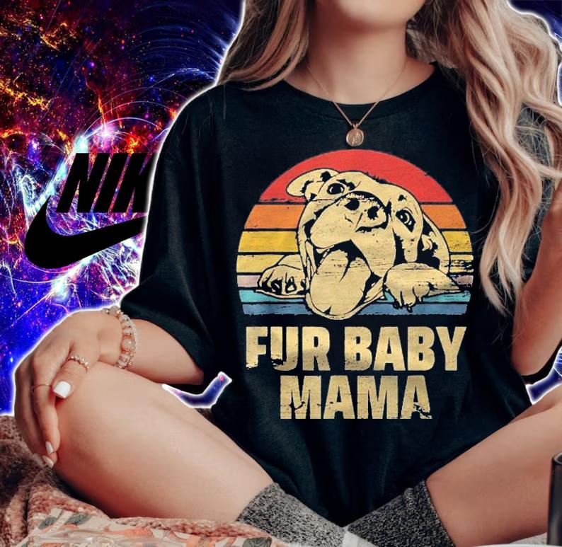 Fur Baby Mama Funny Baby Mama Dog Mom Shirt
