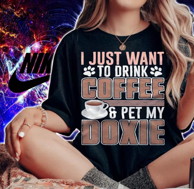 I just want to drink coffee and pet my Doxie T-shirt woman shirt