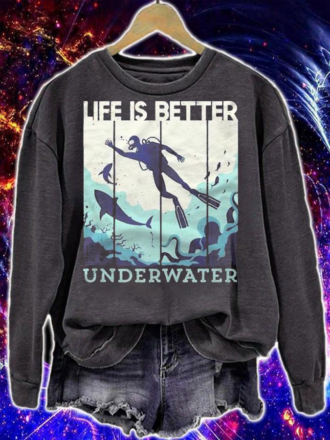 Life Is Better Underwater Vintage Retro Scuba Diving Dive shirt sweatshirt
