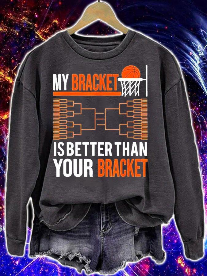 March Basketball Tournament My Bracket Is Better T-Shirt