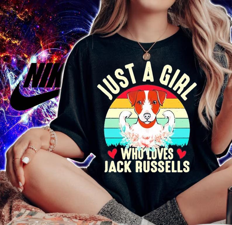 ust A Girl Who Loves Jack Russells T-Shirt