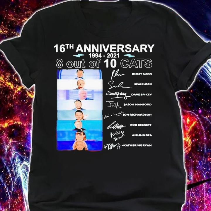 8 out of 10 Cats 16th anniversary 1994 2021 signatures t-shirt