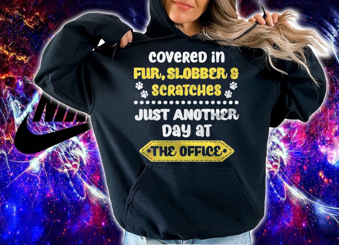 Covered In Fur Slobber Scratches Vet Tech Funny Job Pride Shirt hoodie