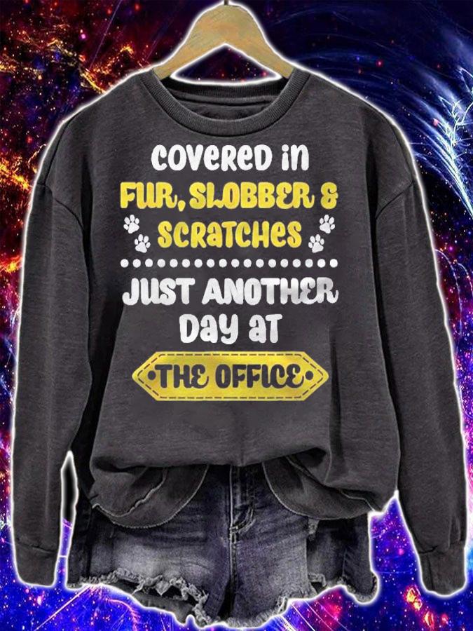 Covered In Fur Slobber Scratches Vet Tech Funny Job Pride Shirt sweatshirt