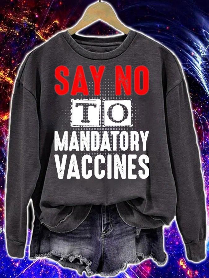 Say No To Mandatory Vaccines T-Shirt sweatshirt