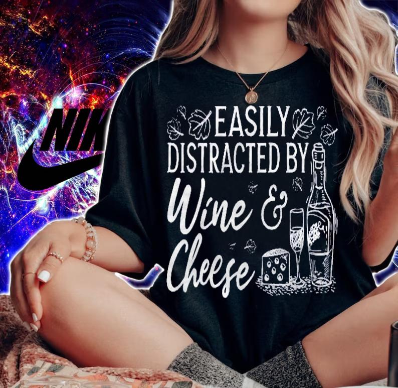Wine And Cheese Apparel  Best Funny Wines Lover Design Shirt woman shirt