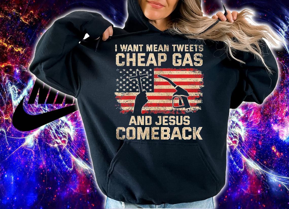 Christian I Want Jesus Mean Tweets Cheap Gas To Comeback T-Shirt