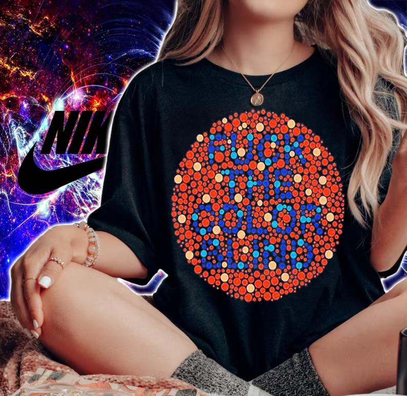 Fuck The Color Blind T-Shirt woman shirt