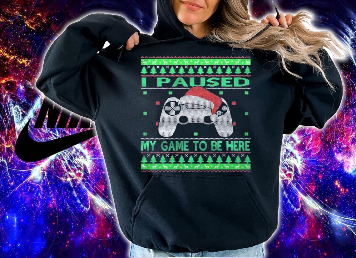 I Paused My Game To Be Here Ugly Christmas Sweater Gamer Shirt hoodie