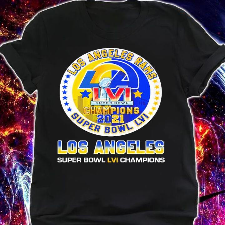 Los Angeles Rams Super Bowl LVI Champions 2021 Los Angeles Super Bowl LVI Champions Shirt