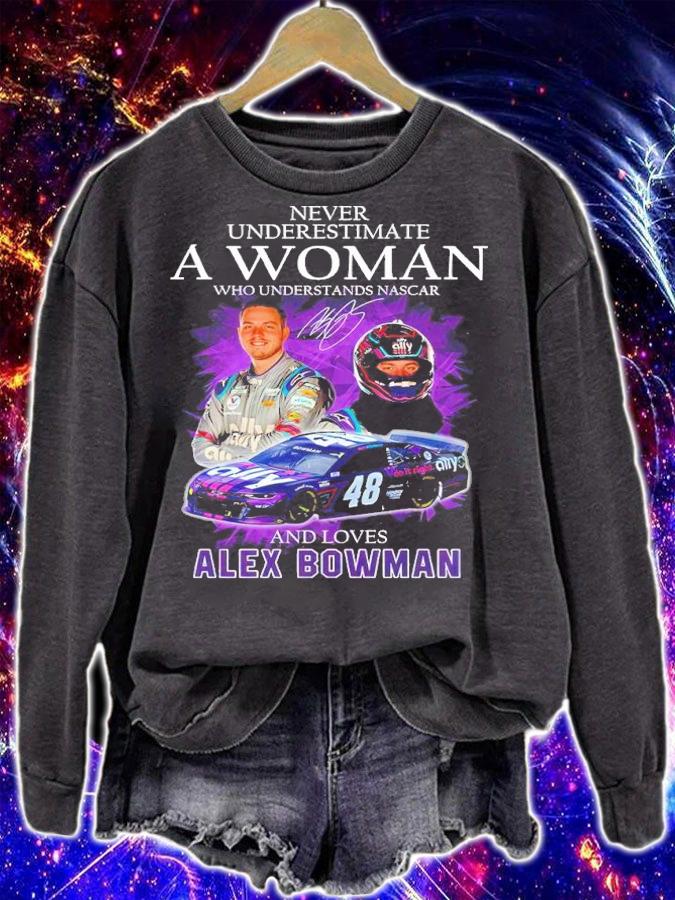Never Underestimate A Woman Who Understands Nascar And Loves Alex Bowman Shirt sweatshirt