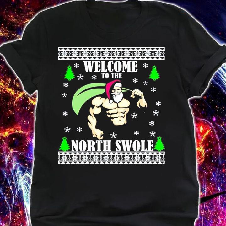 Santa Gym Lifting Welcome To The North Swole Ugly Christmas Shirt shirt