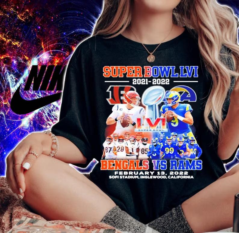 Super Bowl LVI 2021-2022 Cincinnati Bengals Vs Los Angeles Rams February 13 2022 Sofi Stadium Inglewood California Shirt woman shirt