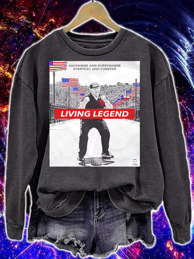 Anywhere and everywhere everyday and forever living legend shirt sweatshirt