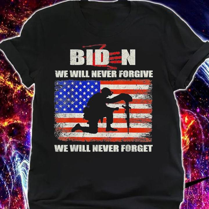 Biden Blood On His Hands USA Flag We Will Never Forgive We Will Never Forget Shirt