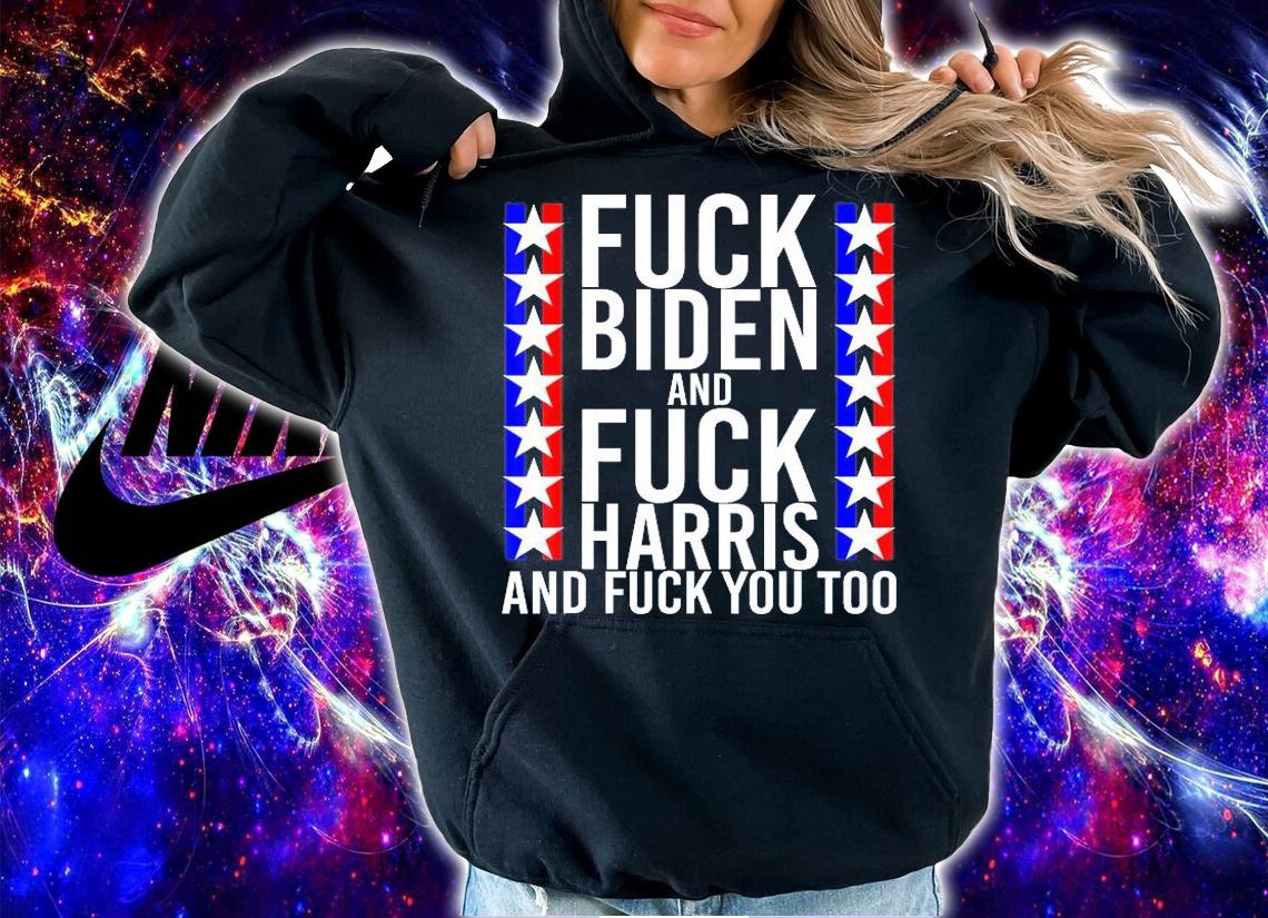 Fuck Kamala Harris And Fuck Joe Biden Offensive T-Shirt