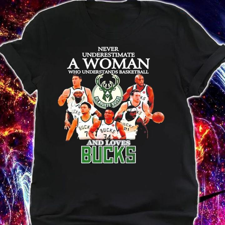 Milwaukee Bucks never underestimate a woman team shirt shirt