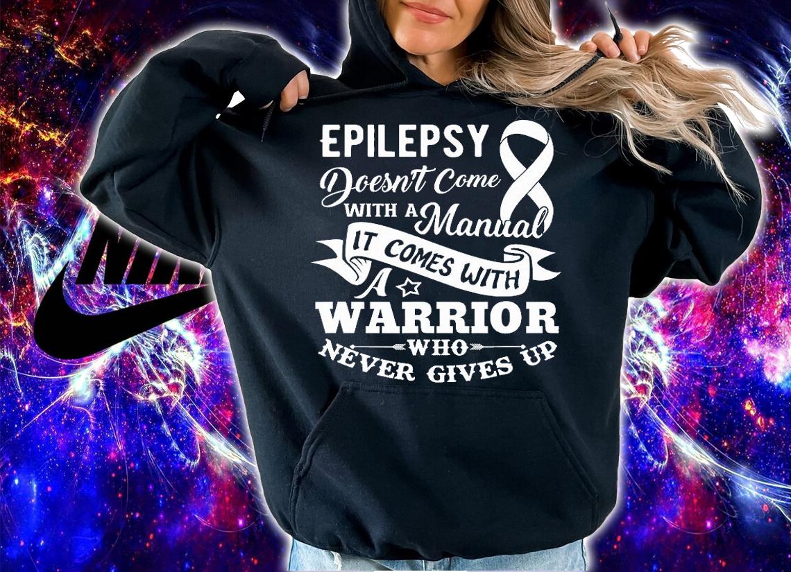 Epilepsy Doesn't Come With a Manual Warrior Who Never Gives Up T-Shirt