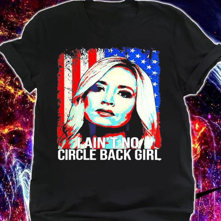 Kayleigh Mcenany I ain't no circle back girl American Flag shirt